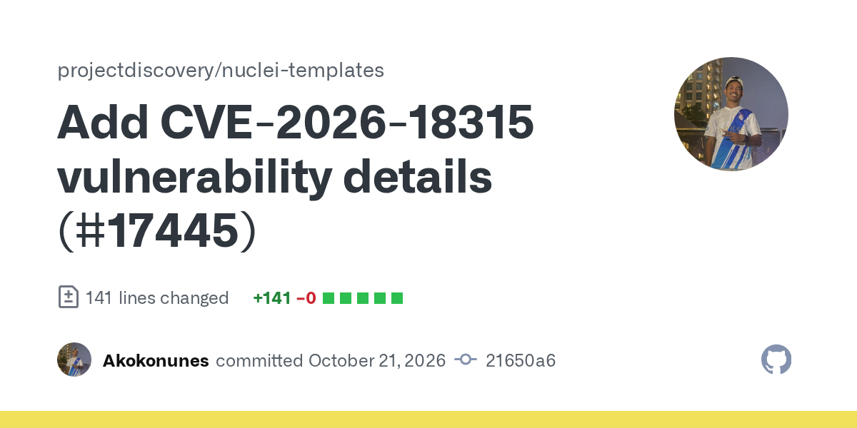 projectdiscovery/nuclei-templates :: Add CVE-2026-18315 vulnerability details (#17445)